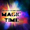 Magic Time (feat. VD Explosion) - Single