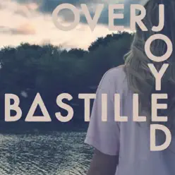 Overjoyed (Remixes) - EP - Bastille
