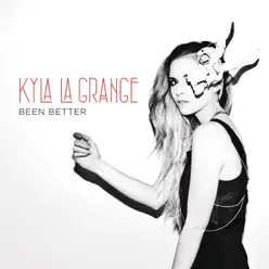 Been Better - Single - Kyla La Grange