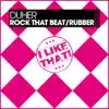 Stream & download Rock That Beat / Rubber - Single