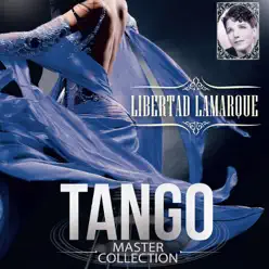 Tango Master Collection - Libertad Lamarque Tango Master Collection - Libertad Lamarque