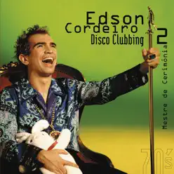 Disco Clubbing 2 - Mestre de Cerimônia - Edson Cordeiro