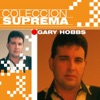 Colección Suprema: Gary Hobbs