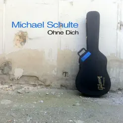 Ohne dich - Single - Michael Schulte