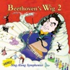 Beethoven's Wig 2 - More! Sing Along Symphonies artwork