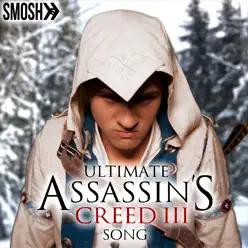 Ultimate Assassin's Creed 3 Song - Single - Smosh