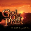 God of Our Praise