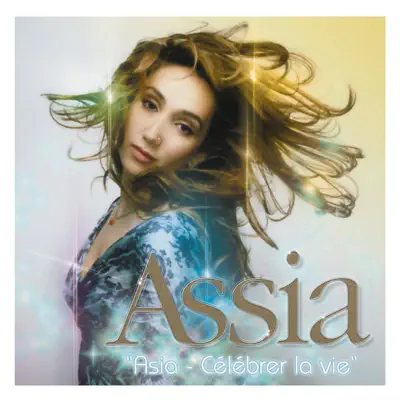 Asia (Celebrer la vie) - Single - Assia