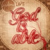 God Is Able (Deluxe Edition) [Live]