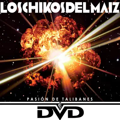 Pasion de Talibanes, el DVD - Single - Los chikos del maiz