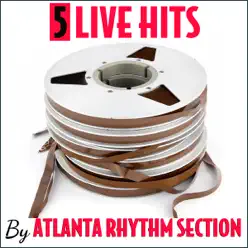 5 Live Hits By Atlanta Rhythm Section - EP - Atlanta Rhythm Section