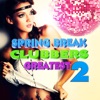 Spring Break Clubbers Greatest, Vol. 2 (The Sound of Campus, Best of University Trance and Dance)