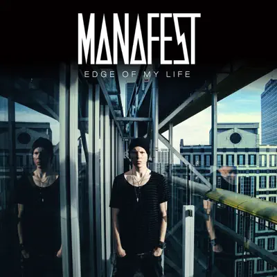 Edge of My Life - Single - Manafest