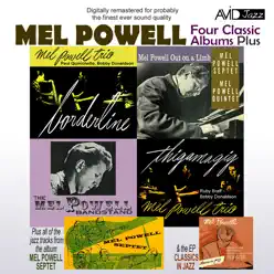 Four Classic Albums Plus (Borderline / Thigamagig / Mel Powell Out On A Limb / The Mel Powell Bandstand) [Remastered] - Mel Powell