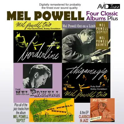 Four Classic Albums Plus (Borderline / Thigamagig / Mel Powell Out On A Limb / The Mel Powell Bandstand) [Remastered] - Mel Powell
