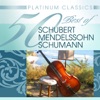 Platinum Classics: 50 Best of Schubert, Mendelssohn & Schumann