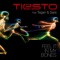 Feel It In My Bones (feat. Tegan & Sara) - Tiësto lyrics
