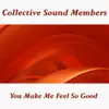 You Make Me Feel So Good - Single album lyrics, reviews, download