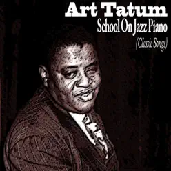 School On Jazz Piano (Classic Songs) - Art Tatum
