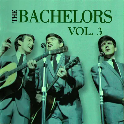 The Bachelors, Vol. 3 - The Bachelors