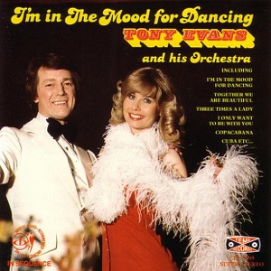 Tony Evans and His Orchestra - I'm In the Mood for Dancing - Line Dance Music