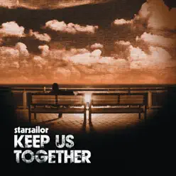 Keep Us Together (Working for a Nuclear Free City Remix) - Single - Starsailor