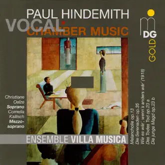 Hindemith: Vocal Chamber Music by Ensemble Villa Musica, Cornelia Kallisch & Christiane Oelze album reviews, ratings, credits