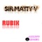 Rubix - Sir Matty V lyrics