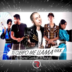 Reykon - Tu Cuerpo Me Llama (feat. Los Mortal Combat)
