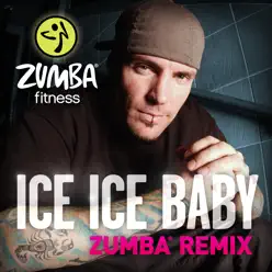 Ice Ice Baby (Zumba Remix) - Single - Vanilla Ice
