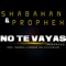 No Te Vayas (feat. Shabakan) - Prophex lyrics