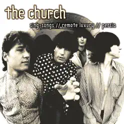 Sing-Songs / Remote Luxury / Persia - The Church