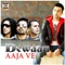 Aaja Ve (feat. Khiza) - Dewaan lyrics