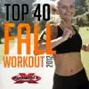 Top 40 Fall Workout (Non-Stop DJ Mix For Fitness) [132 BPM] album lyrics, reviews, download