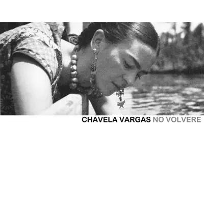No Volveré - Chavela Vargas
