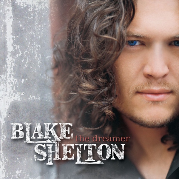 The Dreamer - Blake Shelton
