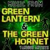 Music from Green Lantern & The Green Hornet