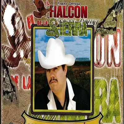 Corridos Y Canciones - El Halcon de La Sierra Corridos Y Canciones - El Halcon de La Sierra