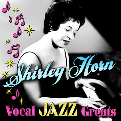 Vocal Jazz Greats - Shirley Horn