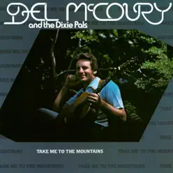 Take Me To The Mountains - Del McCoury Take Me To The Mountains - Del McCoury