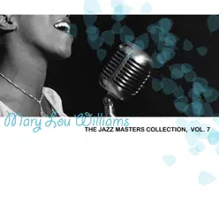 The Jazz Masters Collection, Vol. 7 - Mary Lou Williams