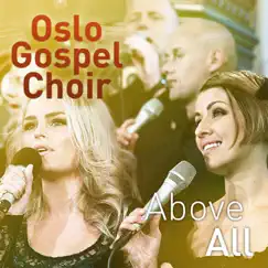 Above All by Oslo Gospel Choir album reviews, ratings, credits