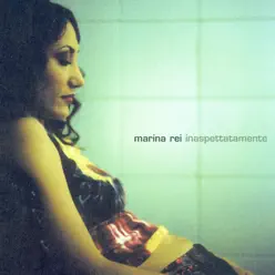 Inaspettatamente - Marina Rei