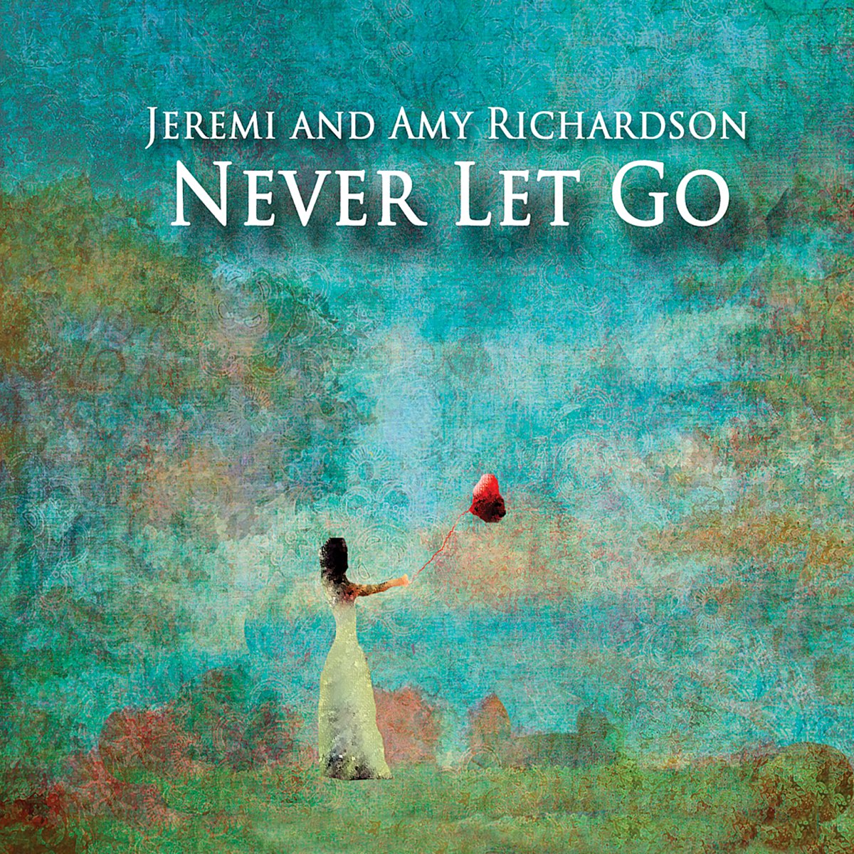 never-let-go-by-jeremi-and-amy-richardson-on-apple-music