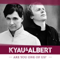 Are You One of Us? - Single by Kyau & Albert album reviews, ratings, credits
