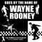 Goes By the Name of Wayne Rooney - The World Red Army lyrics