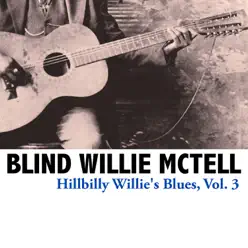 Hillbilly Willie's Blues, Vol. 3 - Blind Willie McTell