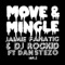 Move & Mingle (feat. Dan Stezo) - DJ Rockid & Jaimie Fanatic lyrics