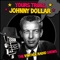 The Little Man Who Wasn't All There - Yours Truly & Johnny Dollar lyrics