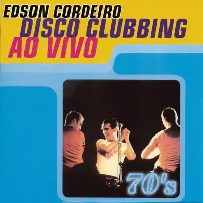 Disco Clubbing - Edson Cordeiro